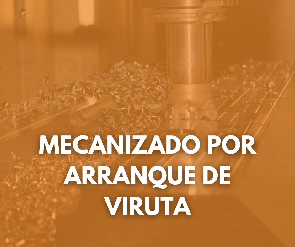 Mecanizado por arranque de viruta